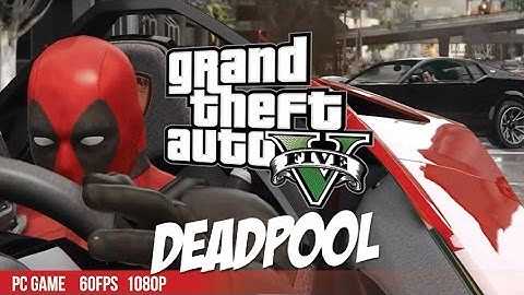 GTA V: THE DEADPOOL พักเกรียน เน้นเท่