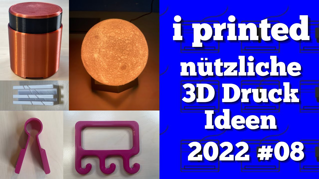 I printed - nützliche 3D Druck Ideen 💡 zum selber Drucken 2022 #8 | 3D ...
