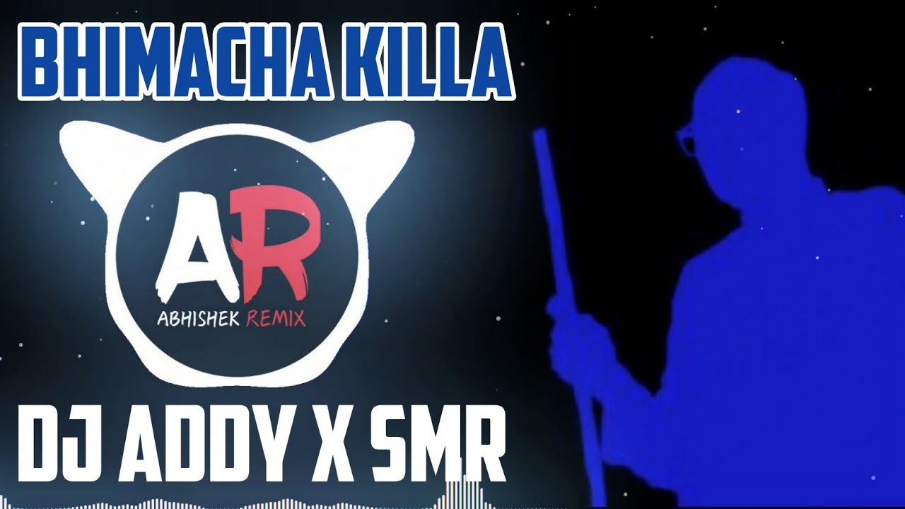 Bhimacha Killa  Boom Halgi Mix  DJ Addy X DJ SMR