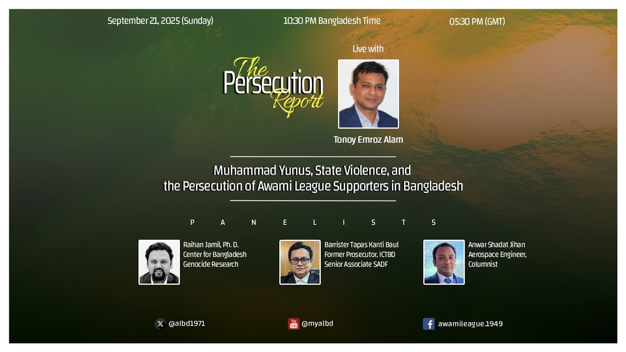 Muhammad Yunus, State Violence, and the Persecution of Awami League Supporters in Bangladesh