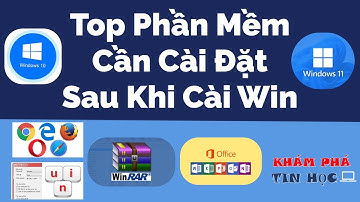 4 Phần mềm cần thiết cài đặt sau khi cài Win - Bạn nên cài đặt