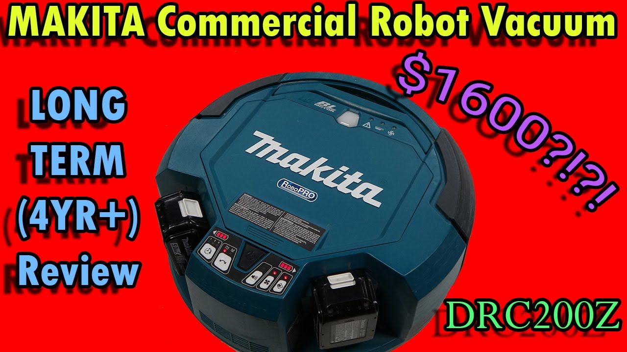 Makita Robotic Vacuum - DRC200Z - Commercial BotVac - 4+ years of daily use  - How has it held up? - YouTube