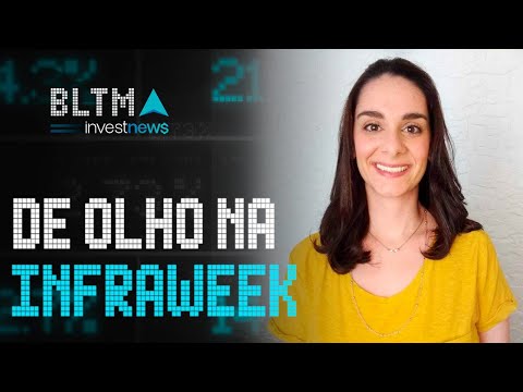 As ações que podem ser impactadas pela ‘infra week’