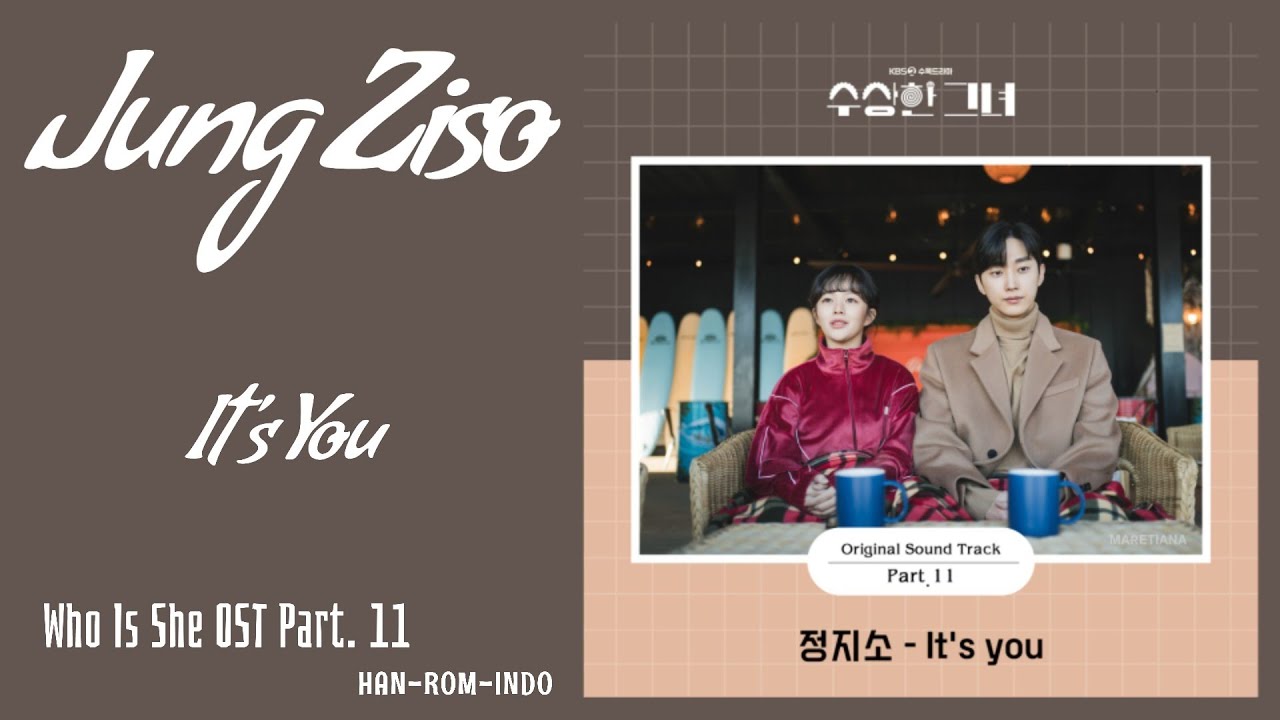 Jung Ziso (정지소) – It's You | Who Is She 수상한 그녀 OST Part