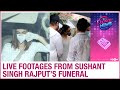 Sushant Singh Rajput Funeral | Live pictures and videos from his last rites