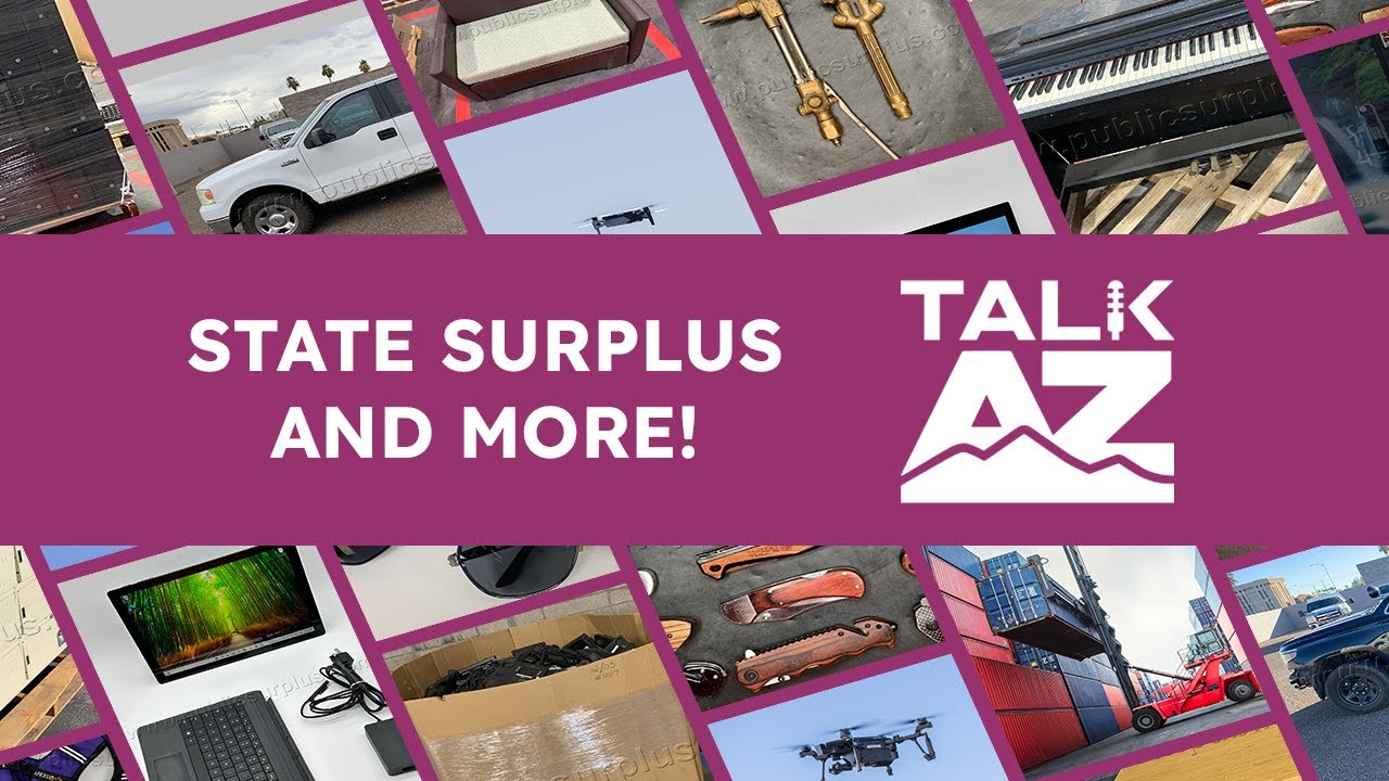 State Surplus and More! - Talk AZ Ep. 1