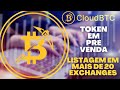TOKEN EM PRÉ VENDA LISTAGEM EM MAIS DE 20 EXCHANGES, HYPE ESTAMOS NO 1ºESTÁGIO DA CLOUDBTC!!