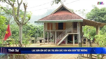 LẠC SƠN GÌN GIỮ GIÁ TRỊ BẢN SẮC VĂN HOÁ DÂN TỘC MƯỜNG