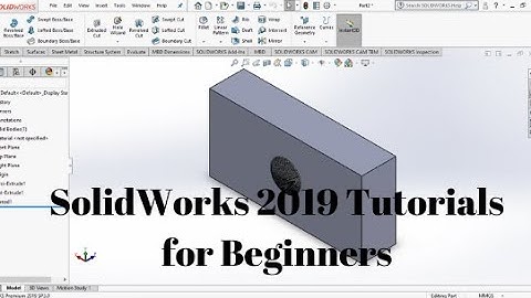 SolidWorks 2019 Tutorials For Beginners Part-1