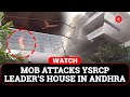 Stone Pelting, Arson at YSRCP Leader’s House Sparks Political Storm in Andhra Pradesh