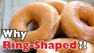 Why Are Donuts Ring-Shaped?