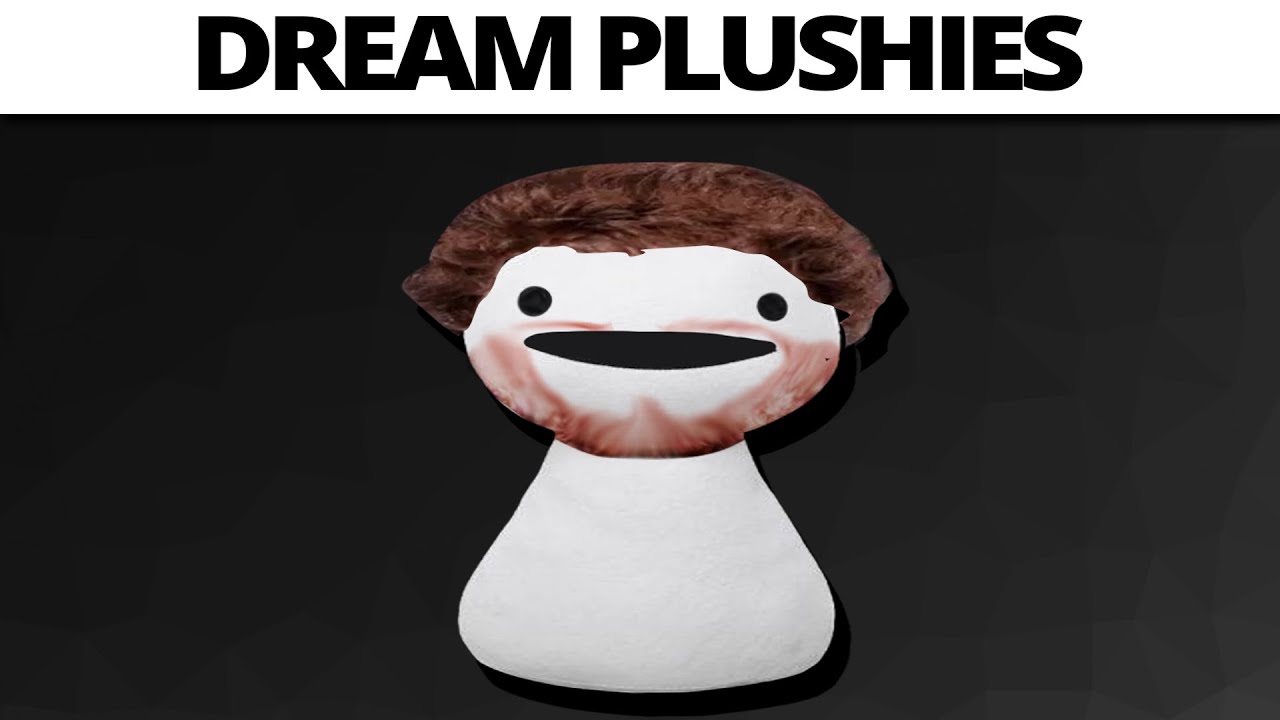 Dream Plushies be like