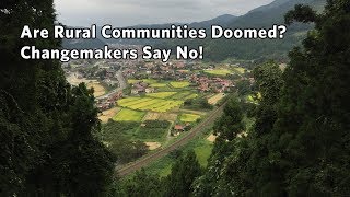 Are Rural Communities Doomed? Changemakers Say No!