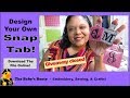 Design your own Snap Tab, Key Chain, Key Fob in the hoop! A Snap Tab Tutorial by The Babys Booty
