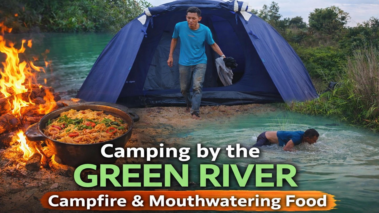 Solo Camp | Relaxing Green River Camp | Cozy Campfire & Delicious Outdoor Meals