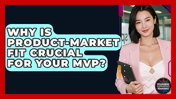 Why Is Product-Market Fit Crucial For Your MVP? - Founders Supporting Founders