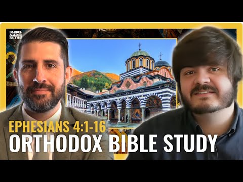 (Part 6) Ephesians Orthodox Bible Study w/ Seraphim Hamilton