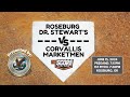 Roseburg Dr. Stewart's vs Corvallis Marketmen (6/15/24)