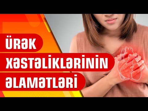 ÜRƏK XƏSTƏLİKLƏRİNİN ƏLAMƏTLƏRİ / ÜRƏK XƏSTƏLƏRİ NECƏ QİDALANMALI / müasir kardiologiya