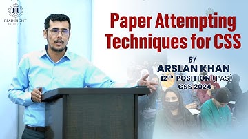 Paper Attempting Techniques for CSS | Arslan Khan PAS (12th Position) | Read Right Institute