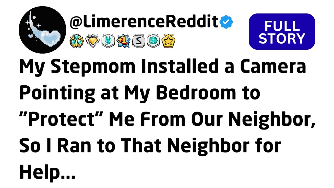My Stepmom Installed a Camera Pointing at My Bedroom to "Protect" Me From Our.........