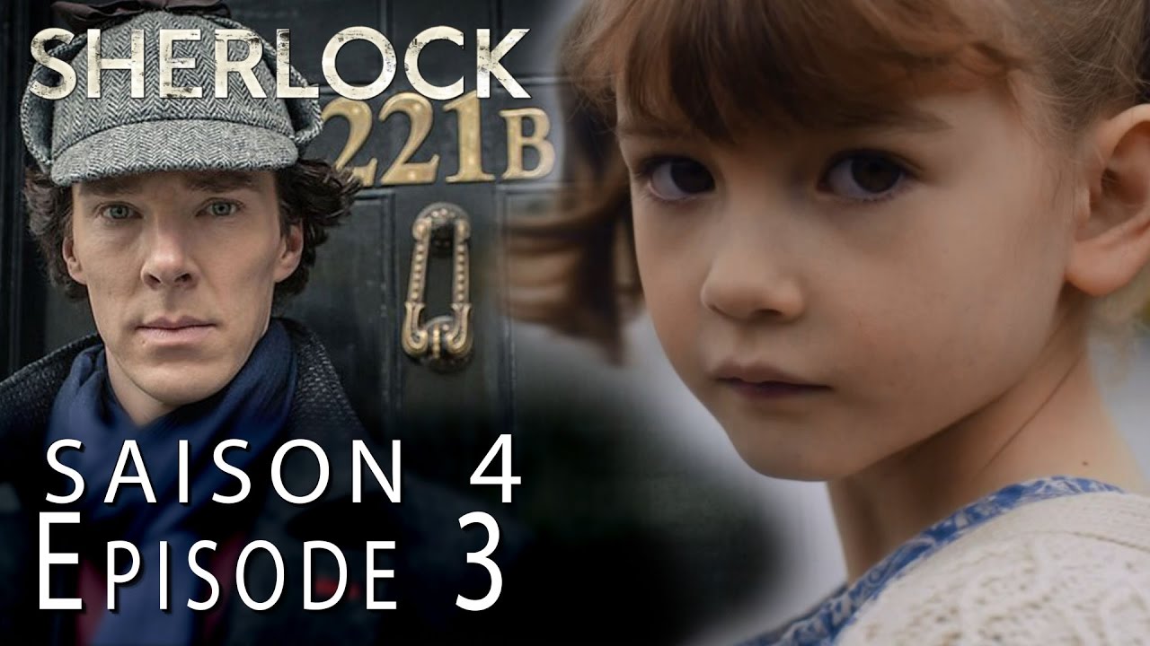 SHERLOCK Saison 4 Épisode 3 : Avis 100% Spoil - YouTube