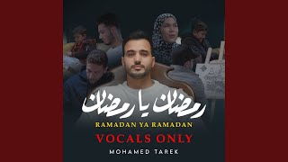 Ramadan Ya Ramadan (Vocals Only)