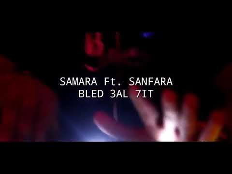 Sanfara ft Samara  ft ( bled 3al hit ) 2018 frè samara