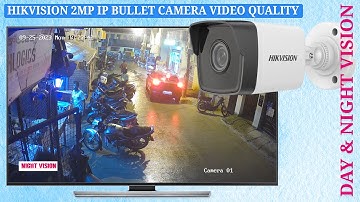 Hikvision 2MP IP Bullet Camera Day & Night Vision Video quality demo | DS-2CD1023G0E-I