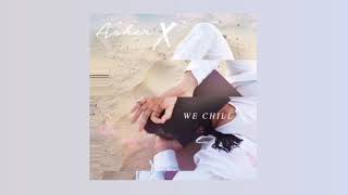 Asher X - We Chill Official Audio