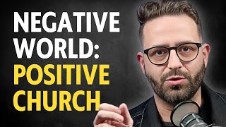 Negative World, Positive Church || Patrick Miller