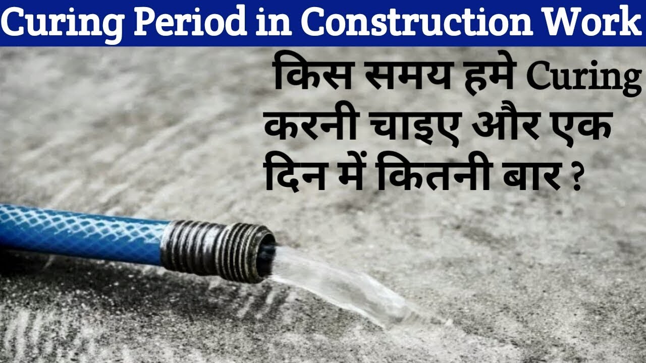 Curing Time Period for Different Work in Construction Curing Methods