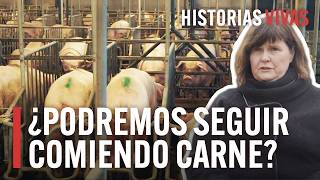 Descubre la cara oculta de la industria de la carne y la agricultura | Historias Vivas |Documental