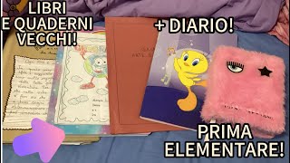 VEDIAMO I MIEI VECCHI LIBRI E QUADERNI DI PRIMA ELEMENTARE!