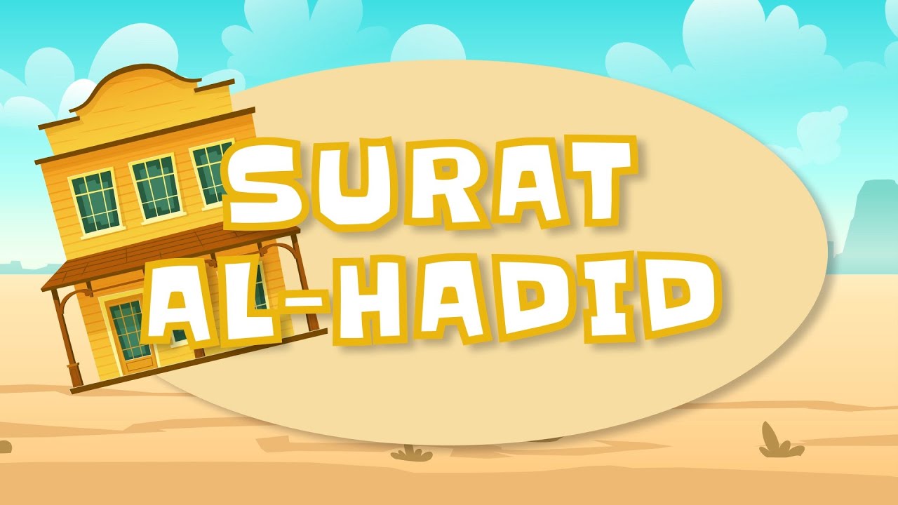 Murottal Kidz : Surah Al Hadid (Surah Ke - 57) - Ustadz Muhammad Ulin Nuha