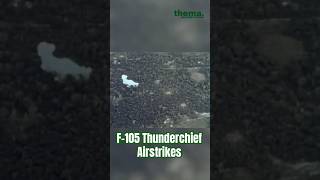 F-105 Thunderchief Airstrikes: Devastating Power in Action