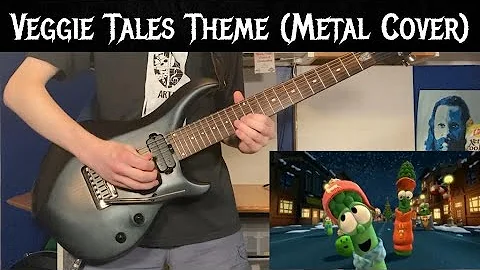 Veggie Tales Theme Song - Metal Cover