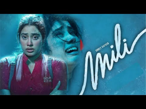 Mili Full Movie in hindi | Janhvi Kapoor | Sunny Kaushal | Manoj Pahwa | Helen | A. R. Rahman