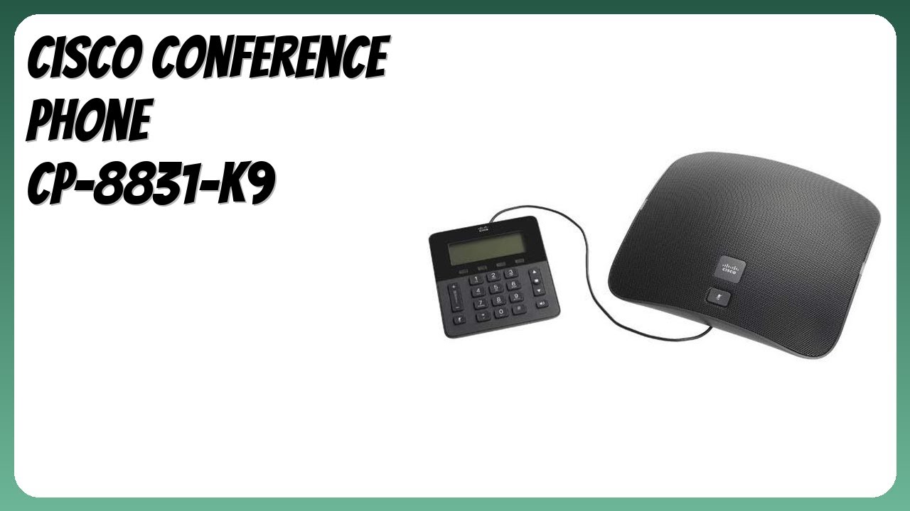 REVIEW (2025): Cisco Conference Phone CP-8831-K9. Features
