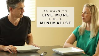 10 Things You Can Do To Live More Like A Minimalist