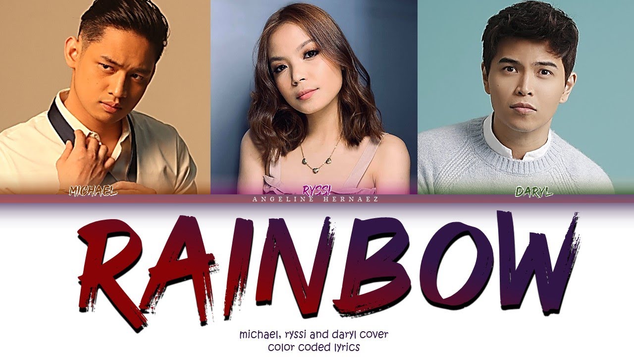 RAINBOW - Southborder [Covered by Michael Pangilinan, Ryssi Avila and Daryl Ong] Color coded lyrics