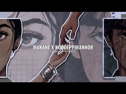 Makane x Koodepirannor | slowed reverb | vazha 2 | itsb4sith 