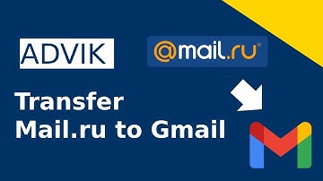 How to Transfer Mail.ru to Gmail Account? Updated 2025 Tutorial
