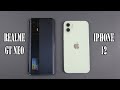 Realme GT Neo vs iPhone 12 | SpeedTest and Camera comparison