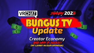 The VRChat Creator Economy was a mistake - Bungus TV