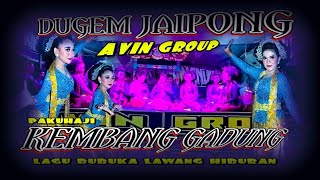 KEMBANG GADUNG~DUGEM JAIPONG AVIN GROUP~PAKUHAJI