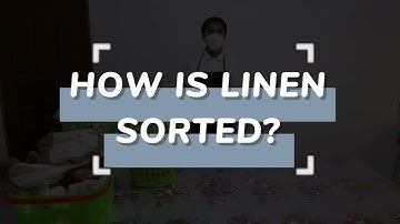 HOW IS LINEN SORTED?