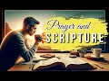 Discovering the Transformative Power of Prayer and Scripture