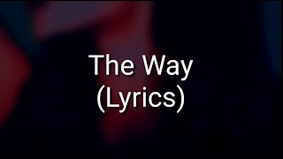 Ariana Grande - The Way ft. Mac Miller (Lyrics)