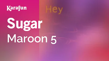 Sugar - Maroon 5 | Karaoke Version | KaraFun